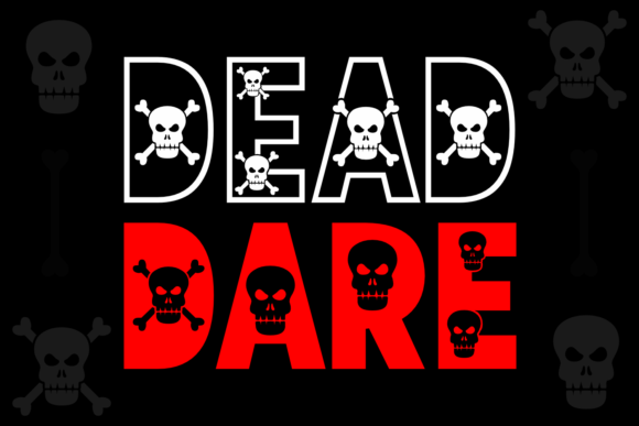 Dead Dare: A Bold and Dangerous Decorative Font for Creative Projects