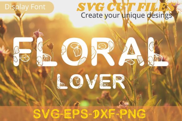 Floral Lover: A Superb Decorative Font Inspired by Nature